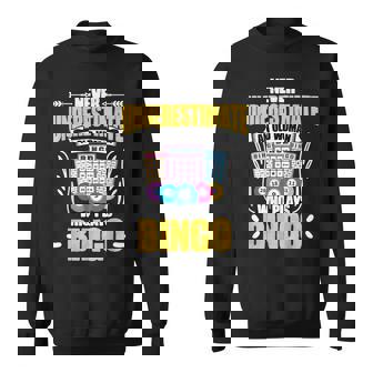 Never Underestimate An Old Woman Funny Playing Bingo Player Old Woman Funny Gifts Sweatshirt | Mazezy