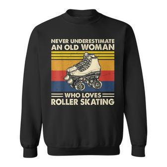 Never Underestimate An Old Woman Loves Roller Skating Sweatshirt - Seseable