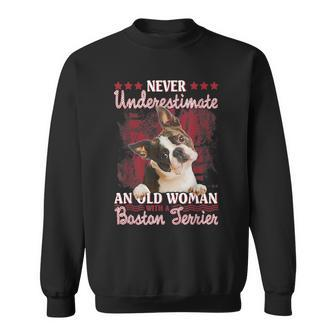 Never Underestimate An Old Woman With A Boston Terrier Sweatshirt - Seseable