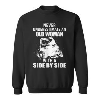 Never Underestimate An Old Woman With A Side By Side Funny Old Woman Funny Gifts Sweatshirt | Mazezy