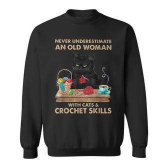 Never Underestimate An Old Woman With Cats Crochet Skills Sweatshirt - Seseable