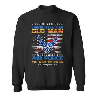 Never Underestimate An Oldman Us Air Force Vietnam Veteran Sweatshirt - Seseable
