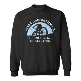 Never Underestimate Difference Of Ebike Electric Bicycle Sweatshirt - Seseable