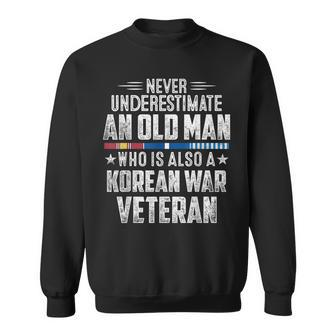 Never Underestimate Old Man Korean War Veteran Grandpa Gift For Mens Sweatshirt | Mazezy