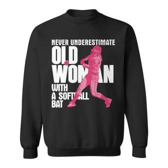 Never Underestimate Old Woman With A Softball Bat Sweatshirt - Seseable