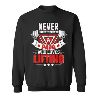 Never Underestimate Papa Gym Workout Fitness Weightlifting Sweatshirt - Seseable