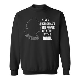 Never Underestimate Power Of Girl With Book Rbg Ruth Gift Sweatshirt | Mazezy UK