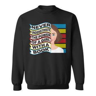 Never Underestimate Power Of Girl With Book Young Rbg Sweatshirt - Seseable
