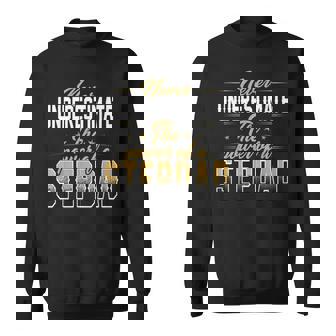 Never Underestimate Power Stepdad Gift For Men Father Day Sweatshirt | Mazezy