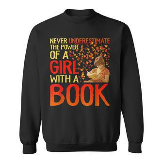 Never Underestimate The Power Of A Girl With A Book | Autumn Sweatshirt | Mazezy