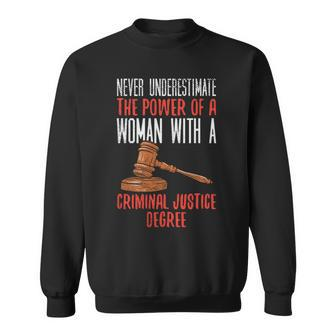 Never Underestimate The Power Of A Woman With A Criminal Sweatshirt - Seseable