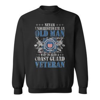 Never Underestimate Un Old Man Us Coast Guard Veteran Veteran Funny Gifts Sweatshirt | Mazezy