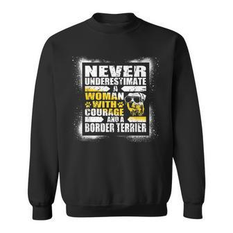 Never Underestimate Woman Courage And A Border Terrier Sweatshirt | Mazezy