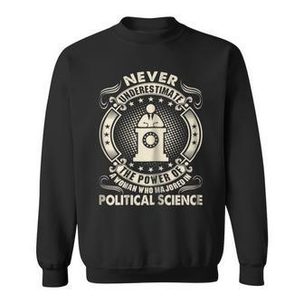 Never Underestimate Woman Major Political Science Sweatshirt - Seseable