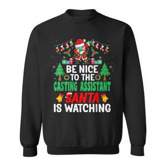 Be Nice To The Casting Assistant Santa Christmas Sweatshirt | Mazezy