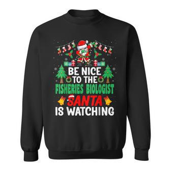 Be Nice To The Fisheries Biologist Santa Christmas Sweatshirt | Mazezy