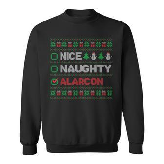 Nice Naughty Alarcon Christmas List Ugly Sweater Sweatshirt | Mazezy