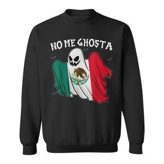 No Me Ghosta Mexican Halloween Ghost Fun Sweatshirt - Monsterry