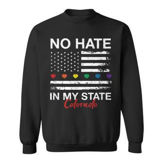 No Hate In My State Pride Month Colorado Lgbt Community Co Sweatshirt | Mazezy