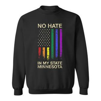 No Hate In My State Pride Month Minnesota Lgbt Community Mn Sweatshirt | Mazezy