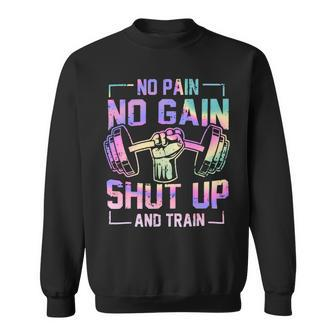 No Pain No Gain Funny Gym Workout Fitness Coach Trainer 1 Sweatshirt - Monsterry CA