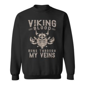 Nordic Warrior Viking Blood Runs Through My Veins Viking Sweatshirt - Seseable