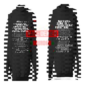 North Pole Correctional Bail Denied Murder Caught Sleighing Sweatshirt - Thegiftio