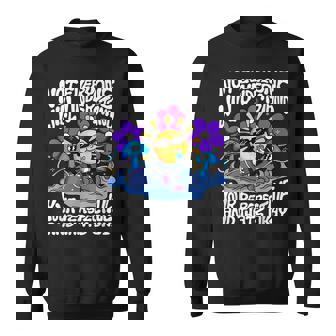 Not Everyone Will Understand Your Perspective Quote Sweatshirt | Mazezy