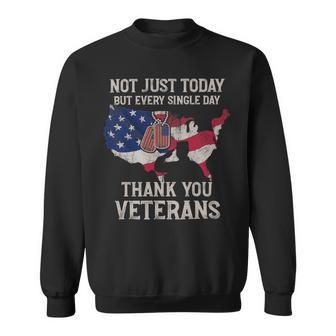 Not Just Today But Every Single Day Thank You Veterans 283 Sweatshirt - Monsterry