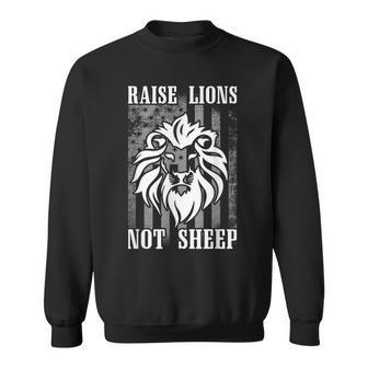 Not Sheep Patriot Raise Lions Sweatshirt | Mazezy