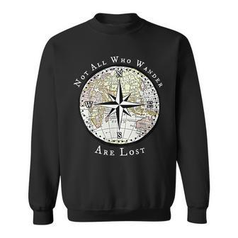 Not All Who Wander Are Lost World Compass Travel Sweatshirt | Mazezy DE