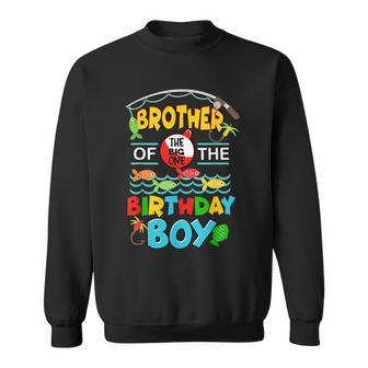 O Fish Ally One Birthday Outfit Brother Of The Birthday Boy  Sweatshirt