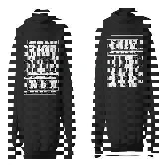 Oakland - Straight Outta Oakland Hometown Pride Sweatshirt | Mazezy