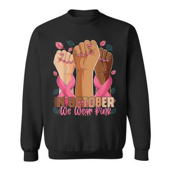 In October We Wear Pink 2023 Breast Cancer Awareness Month Sweatshirt - Monsterry CA