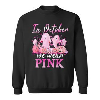 In October We Wear Pink Ghost Pumpkin Breast Cancer Warrior Sweatshirt - Seseable