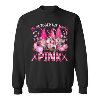 In October We Wear Pink Gnomes Breast Cancer Halloween Sweatshirt - Seseable