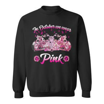 In October We Wear Pink Motorcycles Biker Sweatshirt | Mazezy