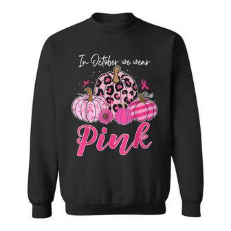 In October We Wear Pink Pumpkin Breast Cancer Awareness Sweatshirt | Mazezy