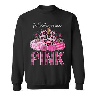 In October We Wear Pink Ribbon Leopard Pumpkin Breast Cancer Sweatshirt - Seseable