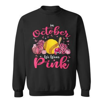 In October We Wear Pink Softball Breast Cancer Awareness Sweatshirt - Monsterry AU