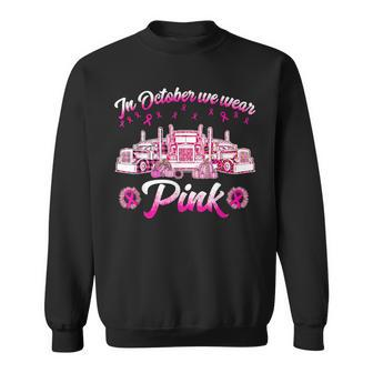 In October We Wear Pink Truckers Sweatshirt | Mazezy UK