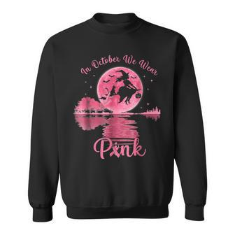 In October We Wear Pink Witch Breast Cancer Awareness Sweatshirt - Monsterry