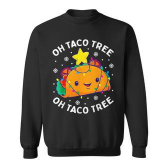 Oh Taco Tree Christmas Cute Xmas Mexican Food Lover Sweatshirt - Seseable