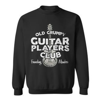 Old Grumpy Guitar Players Club Founding Member Sweatshirt | Mazezy