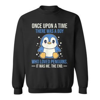 Once There Was A Boy Who Loved Penguins Sweatshirt - Seseable