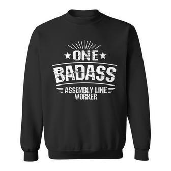 One Badass Assembly Line Worker Sweatshirt | Mazezy