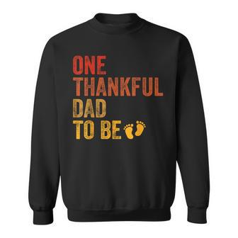 One Thankful Dad To Be Thanksgiving Pregnancy Announcement Sweatshirt - Thegiftio UK