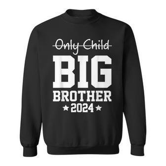 Only Child Expires 2024 Promoted To Big Brother Announcement Funny Gifts For Brothers Sweatshirt | Mazezy