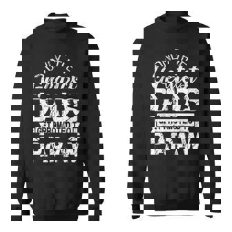 Only The Greatest Dads Get Promoted To Papaw Sweatshirt | Mazezy