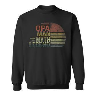 Opa Man Myth Legend Vintage Men Retro Classic Grandpa Gift For Mens Sweatshirt | Mazezy